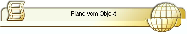 Pl�ne vom Objekt
